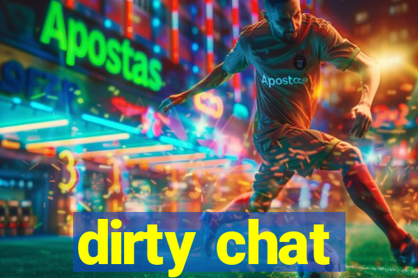 dirty chat