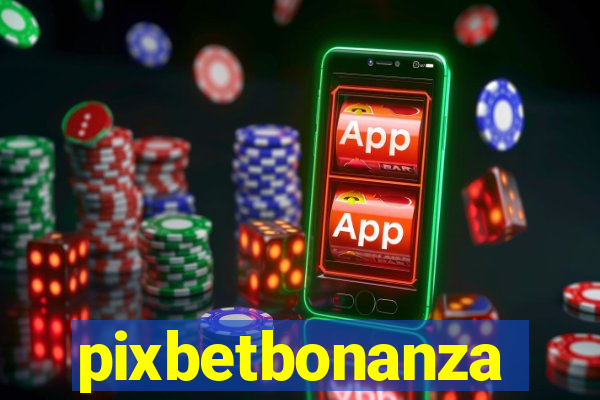 pixbetbonanza