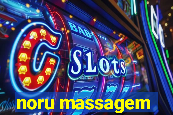 noru massagem