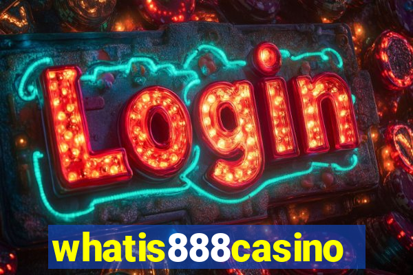 whatis888casino