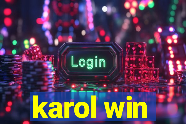 karol win