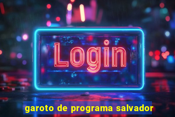 garoto de programa salvador