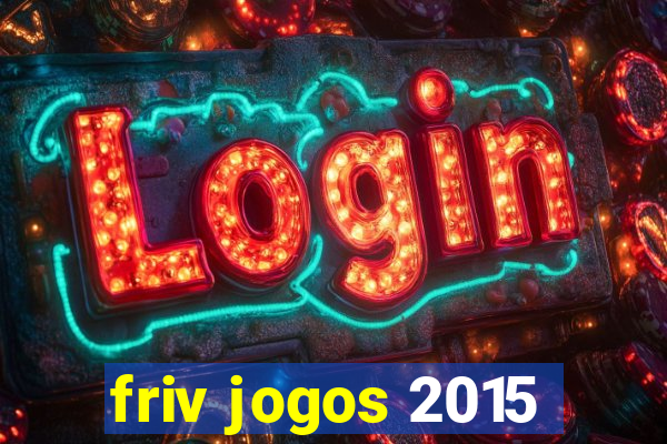 friv jogos 2015