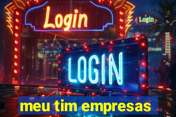 meu tim empresas