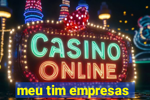 meu tim empresas