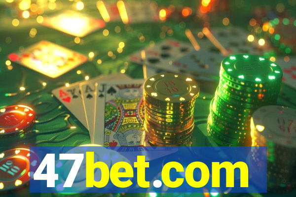 47bet.com