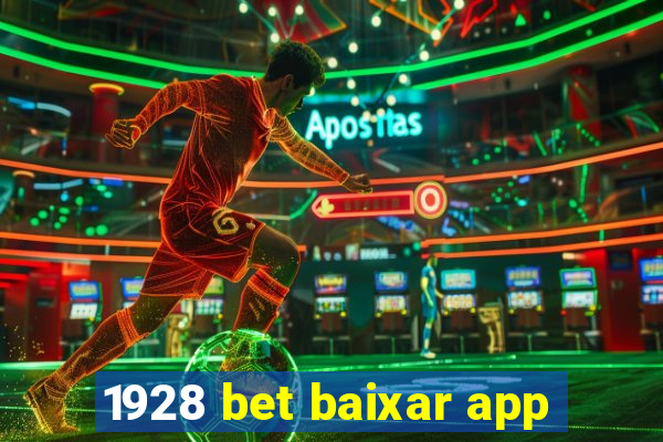 1928 bet baixar app