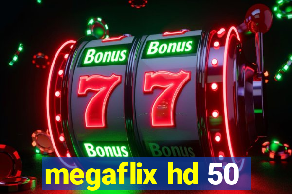 megaflix hd 50