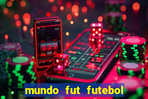 mundo fut futebol ao vivo