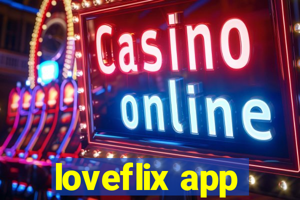 loveflix app