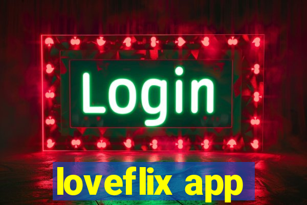 loveflix app