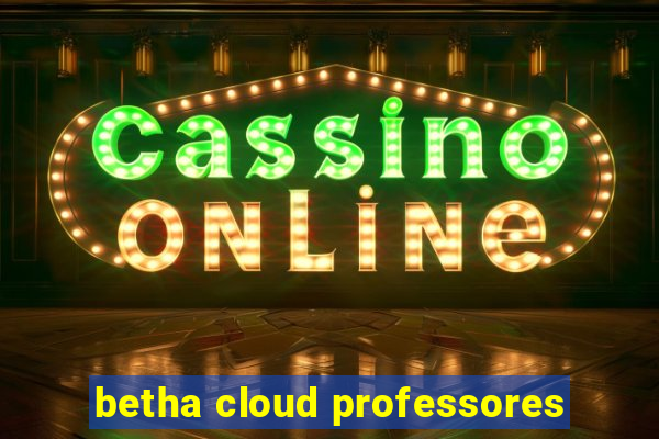 betha cloud professores