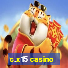 c.x15 casino