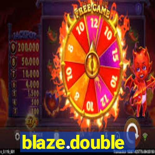 blaze.double