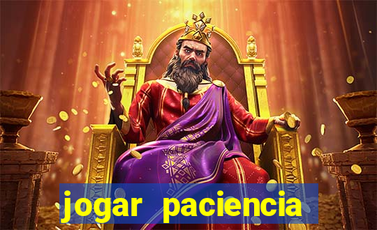 jogar paciencia haja paciencia