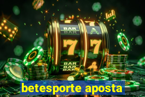 betesporte aposta