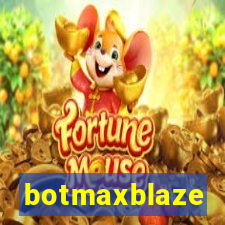 botmaxblaze