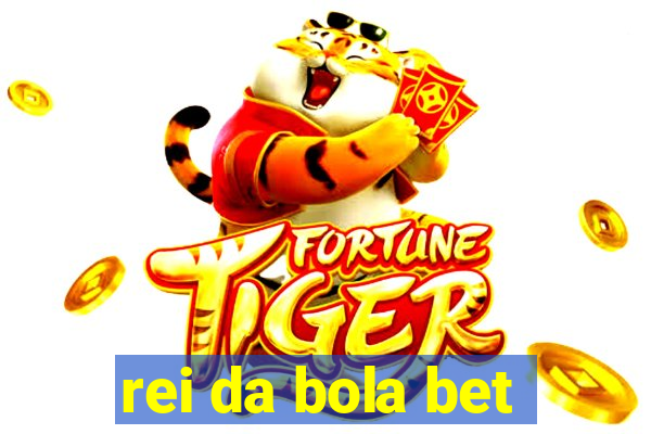 rei da bola bet