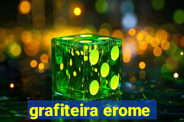 grafiteira erome