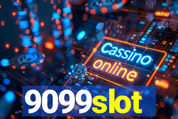 9099slot