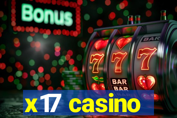 x17 casino