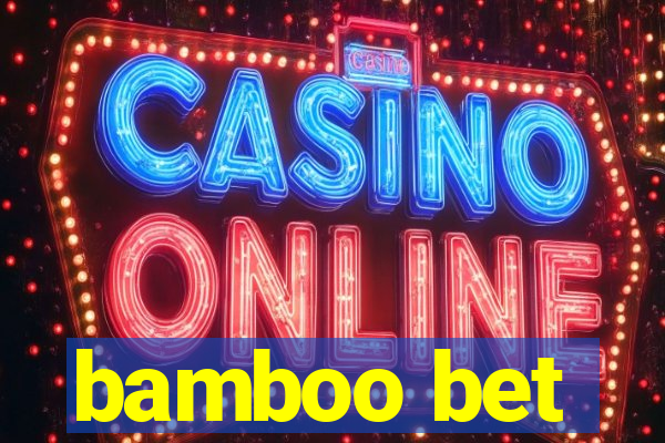 bamboo bet