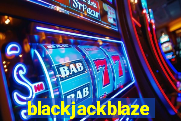 blackjackblaze