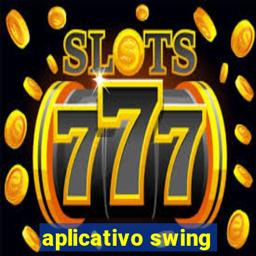 aplicativo swing