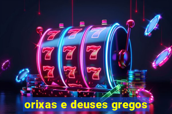 orixas e deuses gregos