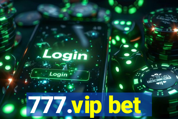 777.vip bet