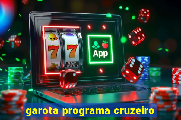 garota programa cruzeiro