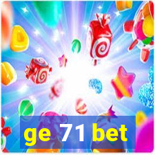 ge 71 bet