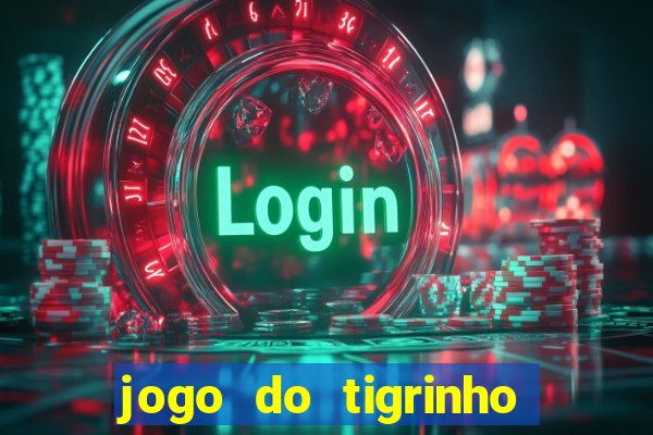 jogo do tigrinho de 5 reais