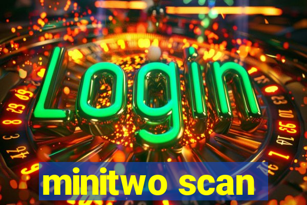 minitwo scan