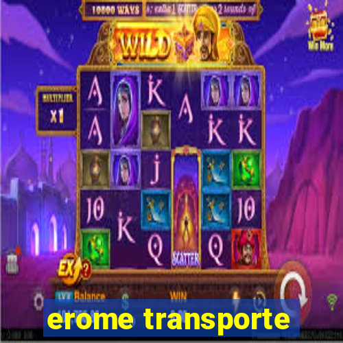 erome transporte