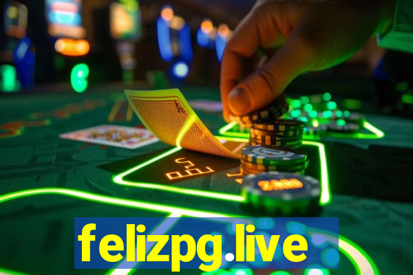 felizpg.live