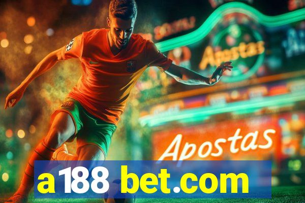 a188 bet.com