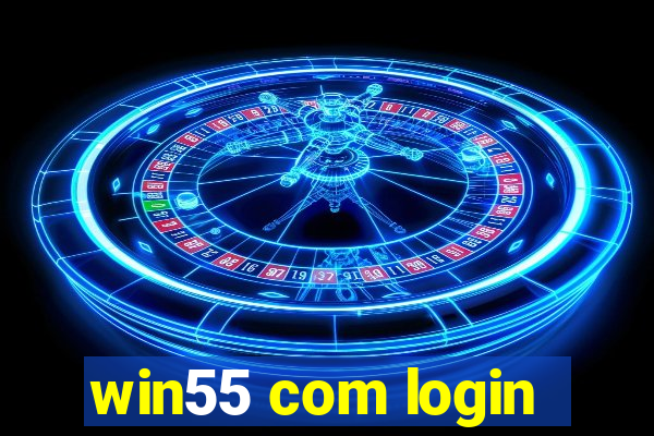 win55 com login