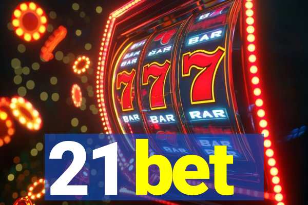 21 bet