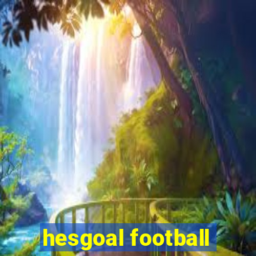 hesgoal football