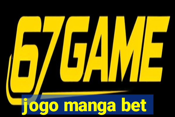 jogo manga bet