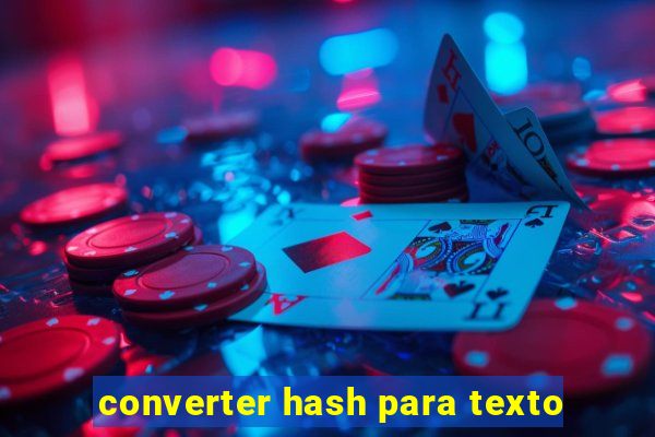 converter hash para texto