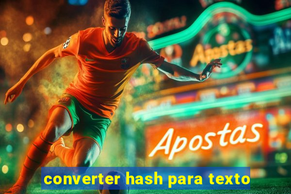 converter hash para texto