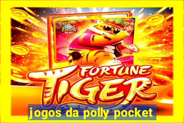 jogos da polly pocket