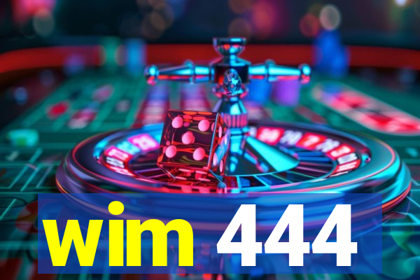 wim 444