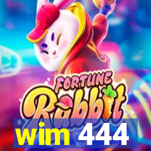 wim 444