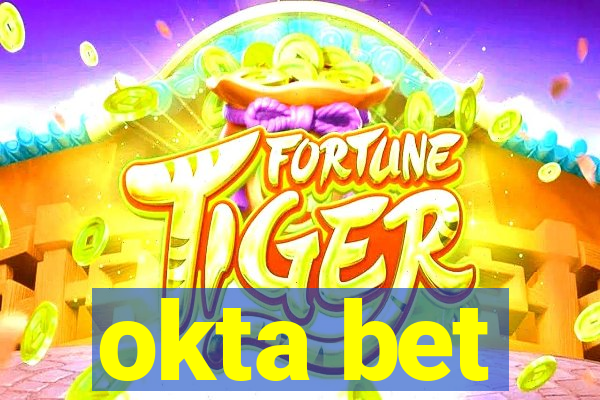 okta bet