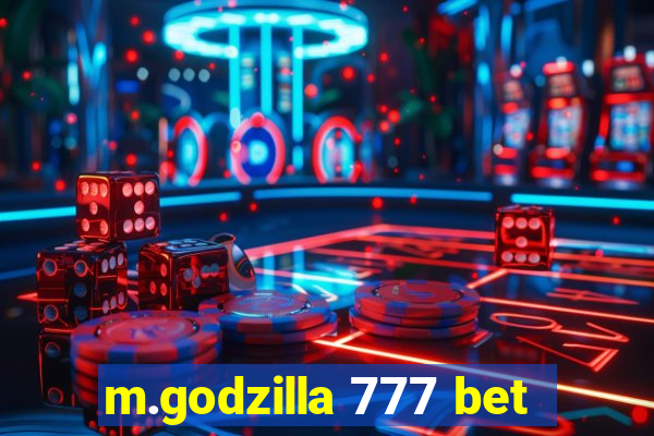 m.godzilla 777 bet