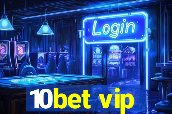 10bet vip