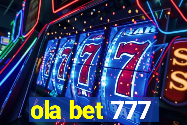 ola bet 777